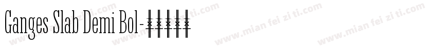 Ganges Slab Demi Bol字体转换